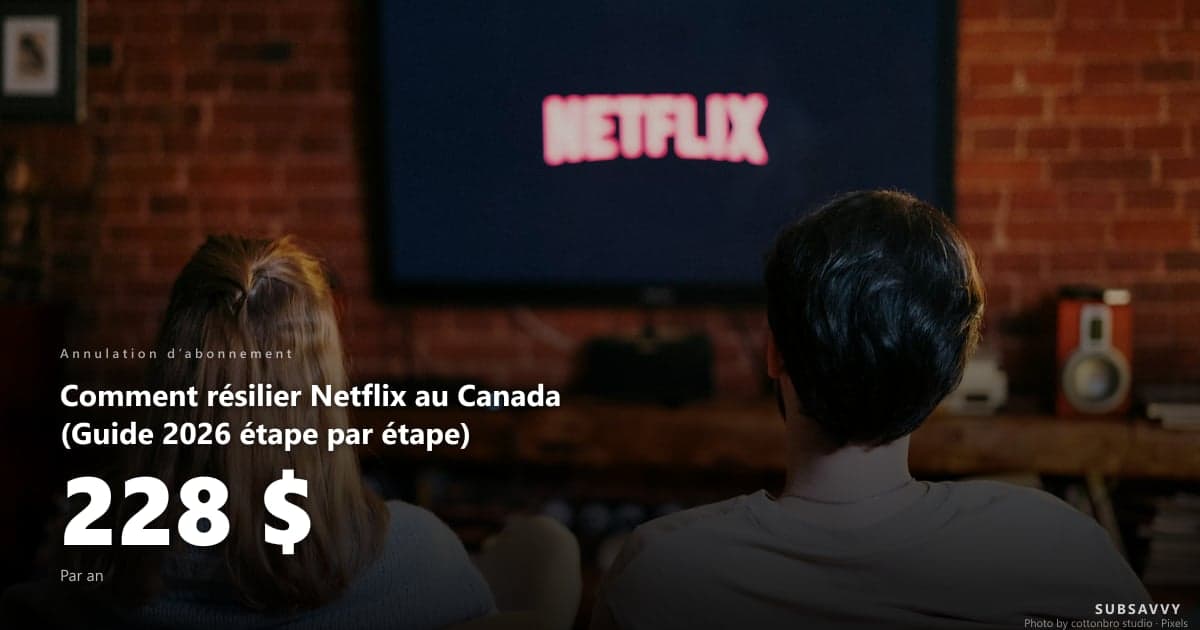 Comment résilier Netflix au Canada (Guide 2026 étape par étape)