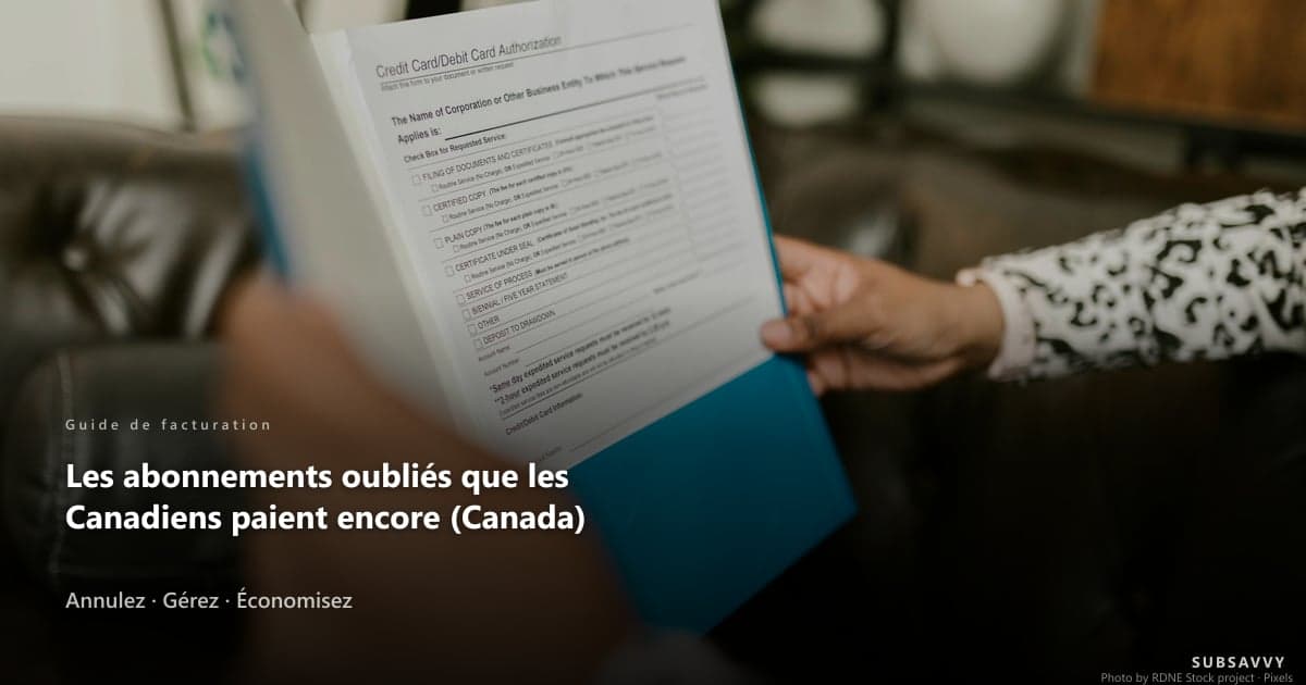 Les abonnements oubliés que les Canadiens paient encore (Canada)