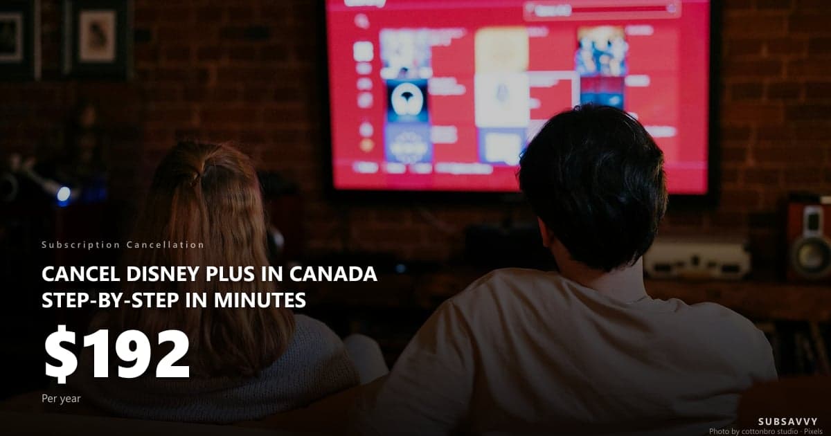 How to Cancel Disney+ in Canada (Step-by-Step 2026 Guide)